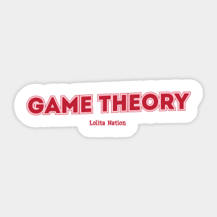 Game Theory Lolita Nation Sticker